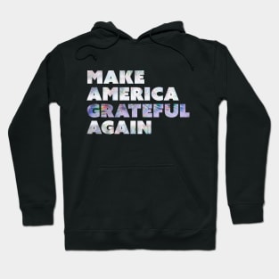 Dead head election Make American Grateful Again 2024 Hoodie